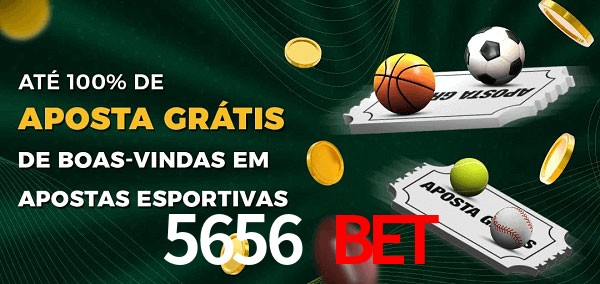 5656 Bet Ate 100% de Aposta Gratis