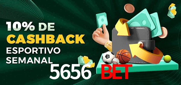 10% de bônus de cashback na 5656 Bet